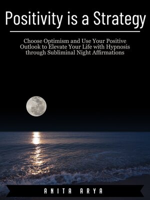 cover image of Positivity is a Strategy